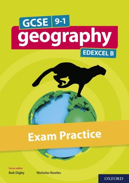 Nicholas Rowles - GCSE 9-1 Geography Edexcel B: GCSE: GCSE 9-1 Geography Edexcel B Exam Practice eBook, E-bok