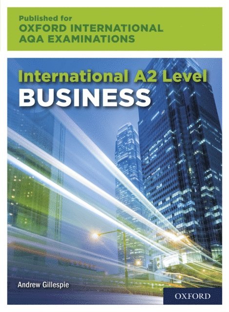 Brian Coyle, David Milner, Peter Joyce, Sandra Harrison - Oxford International AQA Examinations: International A2 Level Business, E-bok