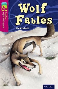 Oxford Reading Tree TreeTops Myths and Legends: Level 10: Wolf Fables