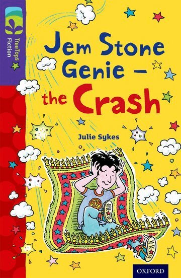 Julie Sykes - Oxford Reading Tree TreeTops Fiction: Level 11 More Pack B: Jem Stone Genie - the Crash, Häftad