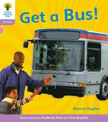 Monica Hughes, Roderick Hunt - Oxford Reading Tree: Level 1+: Floppy's Phonics Non-Fiction: Get a Bus, Häftad