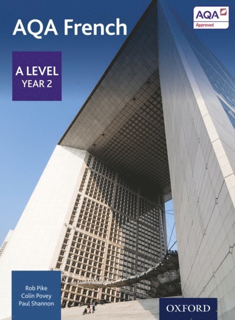 Colin Povey, Paul Shannon, Rob Pike - AQA A Level Year 2 French ebk: AQA A Level Year 2 French ebk: AQA A Level Year 2 French, E-bok