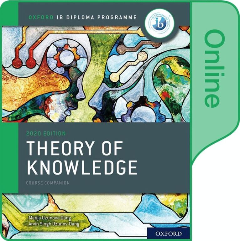 Marija Uzunova Dang, Arvin Singh Uzunov Dang - Oxford IB Diploma Programme: IB Theory of Knowledge Enhanced Online Course Book. Tillgänglighet: Lägg i varukorg