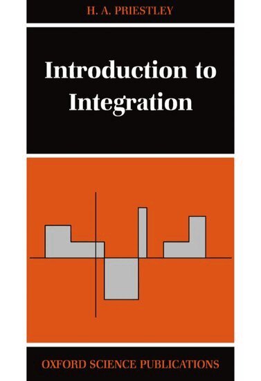 H. A. Priestley - Introduction to Integration, Inbunden. Tillgänglighet: Lägg i varukorg