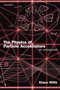 The Physics of Particle Accelerators
