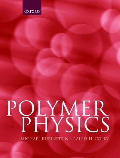 Michael Rubinstein, Ralph H. Colby - Polymer Physics, Inbunden