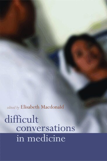 Difficult Conversations in Medicine