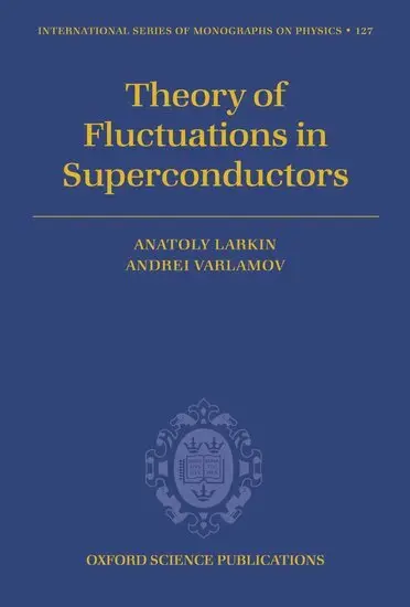 Anatoly Larkin, Andrei Varlamov - Theory of Fluctuations in Superconductors, Inbunden. Tillgänglighet: Lägg i varukorg