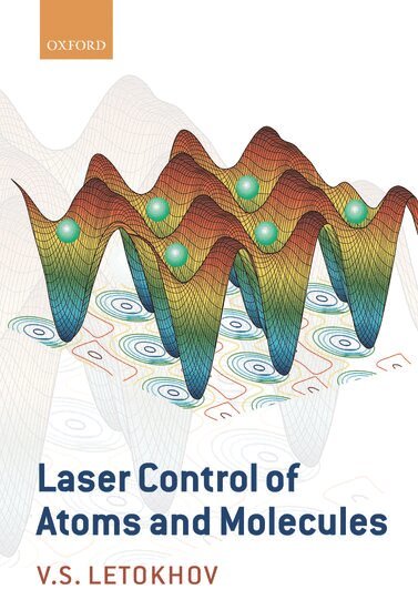 Vladilen Letokhov - Laser Control of Atoms and Molecules, Inbunden. Tillgänglighet: Lägg i varukorg