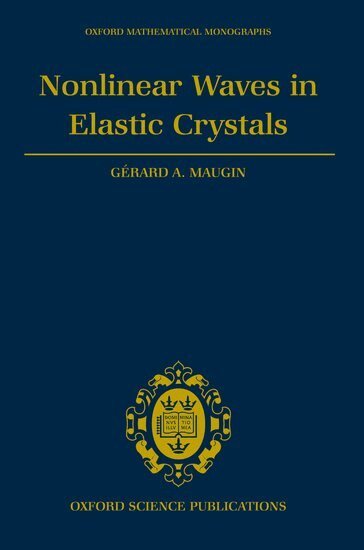 Gerard Maugin - Nonlinear Waves in Elastic Crystals, Inbunden