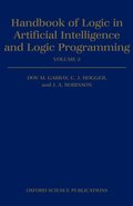 Handbook of Logic in Artificial Intelligence and Logic Programming: Volume 3: Nonmonotonic Reasoning and Uncertain Reasoning