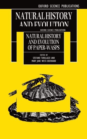 Turillazzi, Stefano Turillazzi, Mary Jane West-Eberhard - Natural History and Evolution of Paper-Wasps, Inbunden. Tillgänglighet: Lägg i varukorg