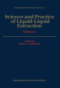 Science and Practice of Liquid-Liquid Extraction: Volume 1