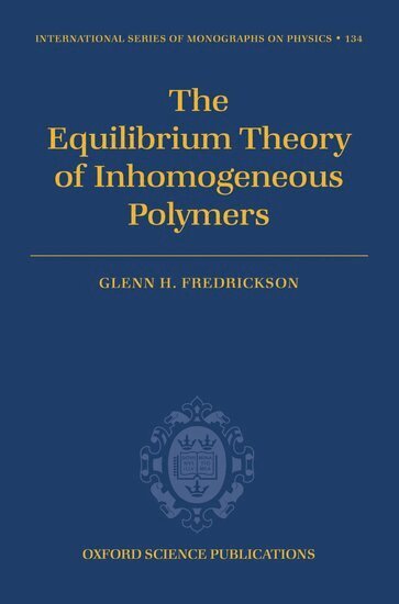 Glenn Fredrickson - The Equilibrium Theory of Inhomogeneous Polymers, Inbunden. Tillgänglighet: Lägg i varukorg
