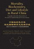 Mortality, Biochemistry, Diet and Lifestyle in Rural China: Geographic Study of the Characteristics of 69 Counties in Mainland China and 16 Areas in T