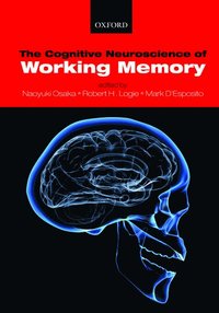 Cognitive Neuroscience of Working Memory