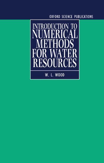 W. L. Wood - Introduction to Numerical Methods for Water Resources, Inbunden