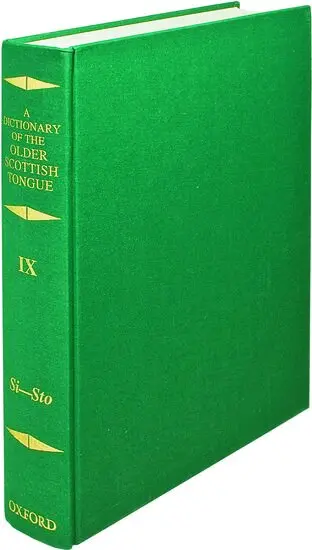 A. J. Aitken, Margaret G. Dareau, K. Lorna Pike, James A. C. Stevenson - A Dictionary of the Older Scottish Tongue from the Twelfth Century to the End of the Seventeenth: Volume 9, Si-Sto, Inbunden