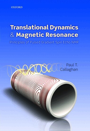Paul T. Callaghan - Translational Dynamics and Magnetic Resonance, Häftad. Tillgänglighet: Lägg i varukorg
