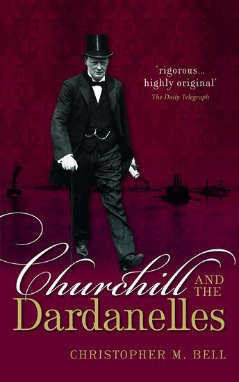 Christopher M. Bell - Churchill and the Dardanelles, Häftad. Tillgänglighet: Lägg i varukorg
