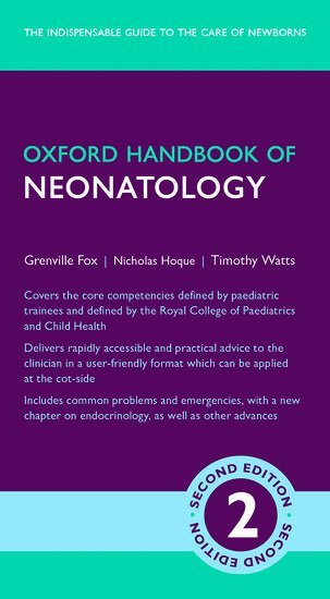 Oxford Handbook of Neonatology av Grenville Fox, Timothy Watts, Nicholas Hoque