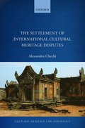 Settlement of International Cultural Heritage Disputes