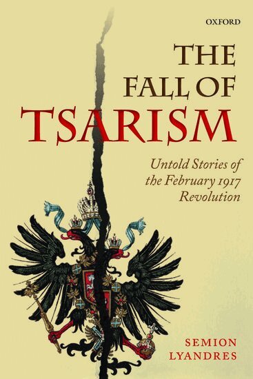 Semion Lyandres - The Fall of Tsarism, Häftad. Tillgänglighet: Lägg i varukorg