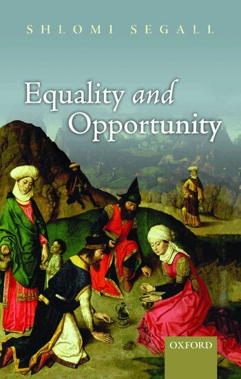 Shlomi Segall - Equality and Opportunity, Häftad. Tillgänglighet: Lägg i varukorg