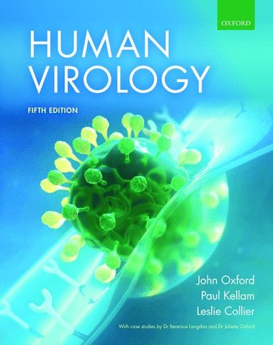 Human Virology by John Oxford, Paul Kellam, Leslie Collier