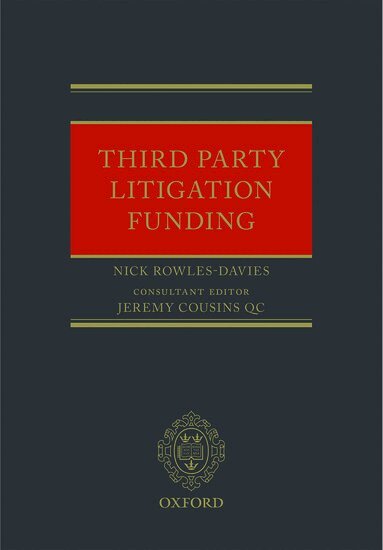 Nick Rowles-Davies - Third Party Litigation Funding, Inbunden