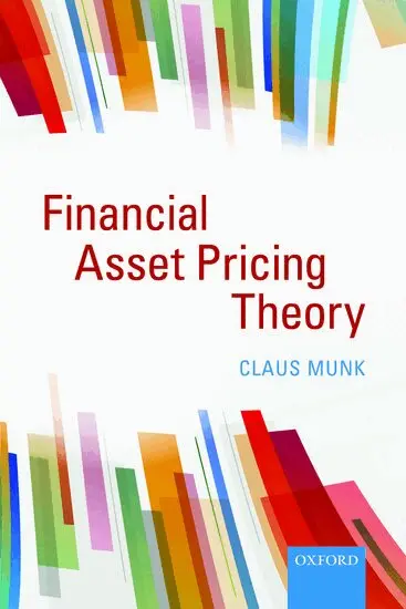 Claus Munk - Financial Asset Pricing Theory, Häftad. Tillgänglighet: Lägg i varukorg
