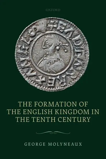 George Molyneaux - The Formation of the English Kingdom in the Tenth Century, Inbunden. Tillgänglighet: Lägg i varukorg