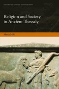 Religion and Society in Ancient Thessaly