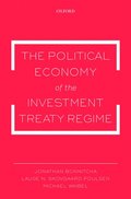 The Political Economy of the Investment Treaty Regime