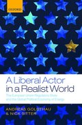 A Liberal Actor in a Realist World