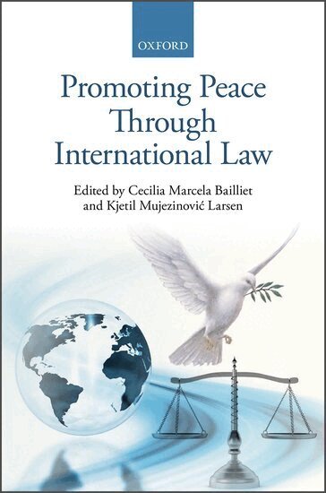 Cecilia Marcela Bailliet, Kjetil Mujezinovic Larsen - Promoting Peace Through International Law, Inbunden. Tillgänglighet: Lägg i varukorg