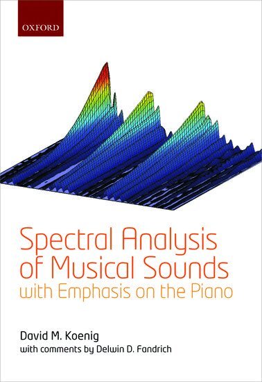 David M. Koenig - Spectral Analysis of Musical Sounds with Emphasis on the Piano, Inbunden. Tillgänglighet: Lägg i varukorg