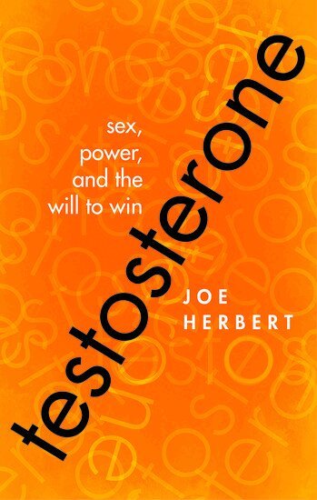 Joe Herbert - Testosterone, Inbunden. Tillgänglighet: Lägg i varukorg