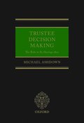Trustee Decision Making: The Rule in Re Hastings-Bass