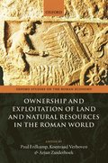 Ownership and Exploitation of Land and Natural Resources in the Roman World