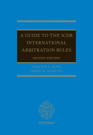 Martin F. Gusy, James M. Hosking - A Guide to the ICDR International Arbitration Rules, Inbunden. Tillgänglighet: Lägg i varukorg