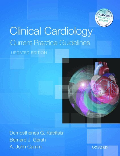 Demosthenes G. Katritsis, Bernard J. Gersh, A. John Camm - Clinical Cardiology: Current Practice Guidelines, Häftad