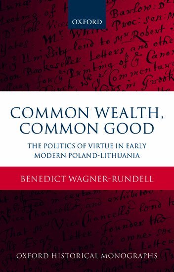 Benedict Wagner-Rundell - Common Wealth, Common Good, Inbunden
