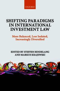 Shifting Paradigms in International Investment Law