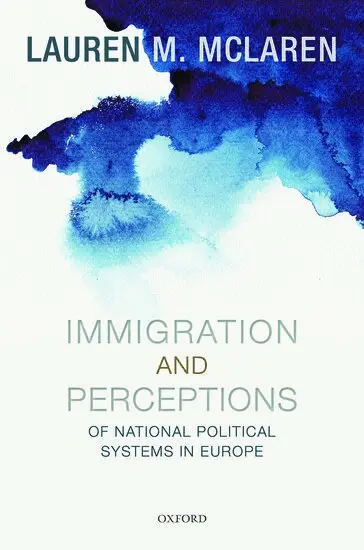 Lauren McLaren - Immigration and Perceptions of National Political Systems in Europe, Inbunden. Tillgänglighet: Lägg i varukorg