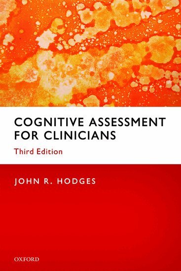 John R. Hodges - Cognitive Assessment for Clinicians, Häftad