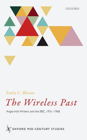 Emily C. Bloom - The Wireless Past, Inbunden. Tillgänglighet: Lägg i varukorg