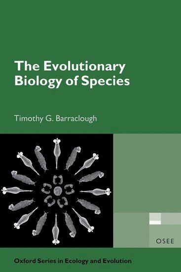 Timothy G. Barraclough - The Evolutionary Biology of Species, Häftad