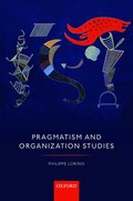 Pragmatism and Organization Studies