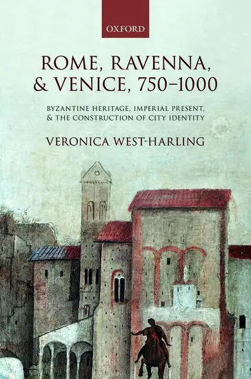 Veronica West-Harling - Rome, Ravenna, and Venice, 750-1000, Inbunden. Tillgänglighet: Lägg i varukorg